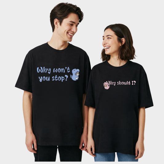 2 Pack : Why Won't you Stop Tom and Jerry Couple T-Shirts