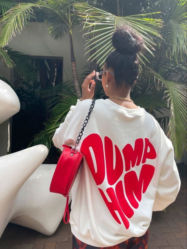 Dump Him White Sweatshirt Hover Image